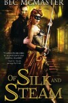 Book cover for Of Silk and Steam