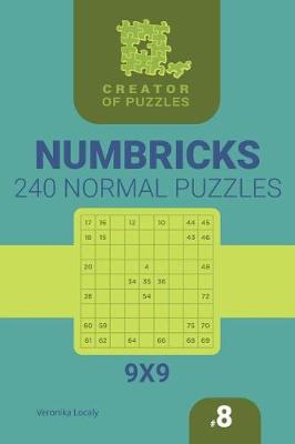 Book cover for Creator of puzzles - Numbricks 240 Normal (Volume 8)