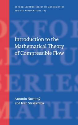 Cover of Introduction to the Mathematical Theory of Compressible Flow. Oxford Lecture Series in Mathematics and Its Applications, Volume 27.