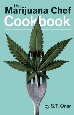 Book cover for The Marijuana Chef Cookbook