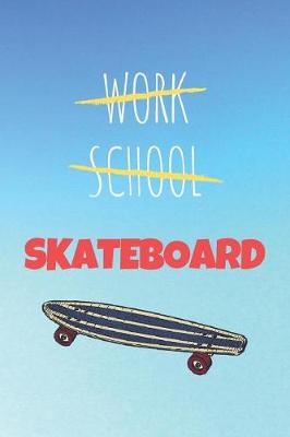 Book cover for Work School Skateboard