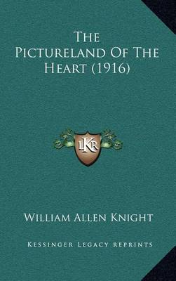 Book cover for The Pictureland of the Heart (1916)