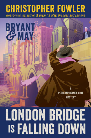 Book cover for Bryant & May: London Bridge Is Falling Down