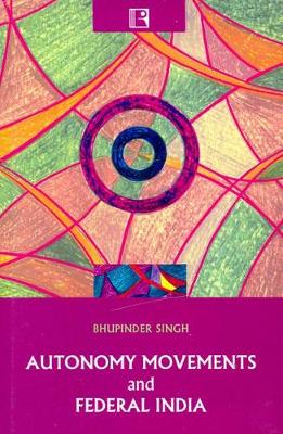 Book cover for Autonomy Movements and Federal India