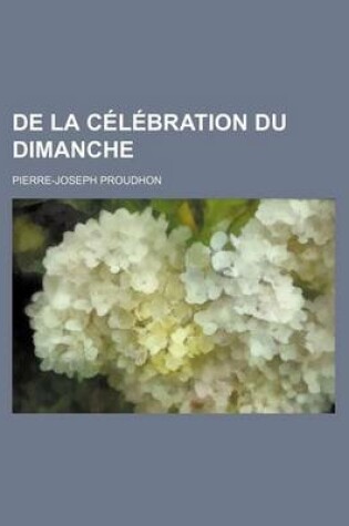 Cover of de La Celebration Du Dimanche