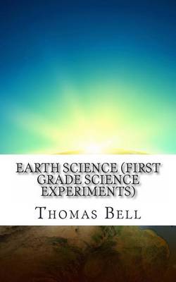 Book cover for Earth Science (First Grade Science Experiments)