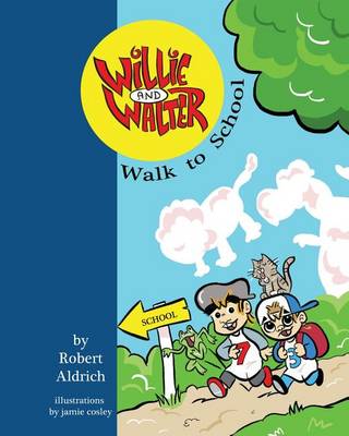 Book cover for Willie and Walter Walk to School