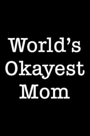 Cover of World's Okayest Mom