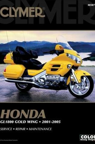 Cover of Clymer Honda Gl 1800 Gold Wing 2001-2005 (Clymer Motorcycle Repair)
