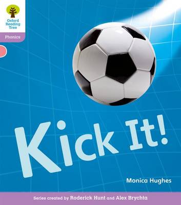 Book cover for Oxford Reading Tree: Level 1+: Floppy's Phonics Non-Fiction: Kick It!