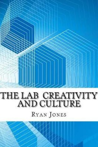 Cover of The Lab Creativity and Culture