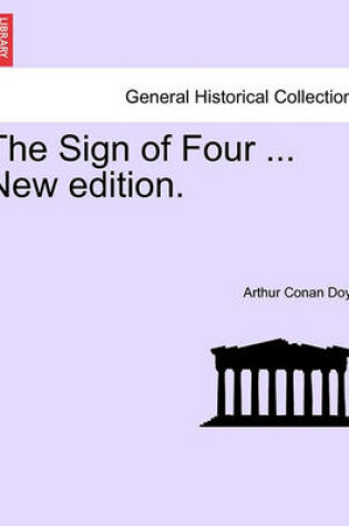 Cover of The Sign of Four ... New Edition.