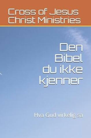 Cover of Den Bibel du ikke kjenner