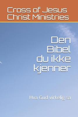 Book cover for Den Bibel du ikke kjenner