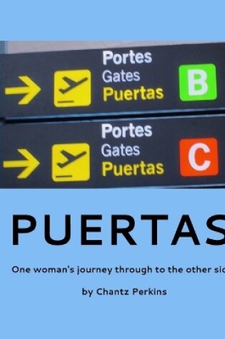 Cover of Puertas, One woman's journey through to the other side