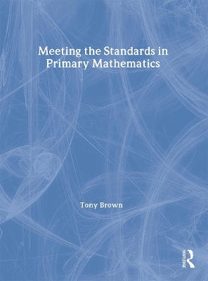 Book cover for Meeting the Standards in Primary Mathematics