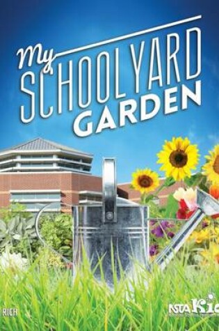 Cover of My School Yard Garden