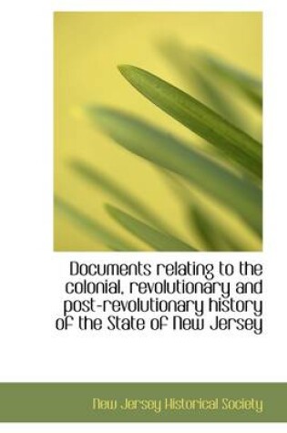 Cover of Documents Relating to the Colonial, Revolutionary and Post-Revolutionary History of the State of New