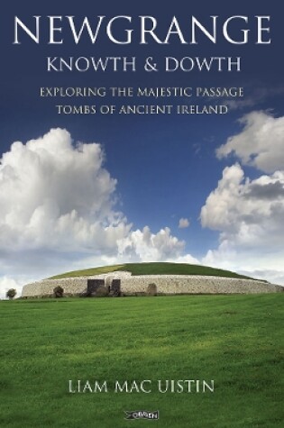 Cover of Newgrange, Knowth and Dowth