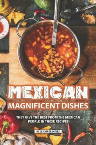 Cover of Mexican Magnificent Dishes