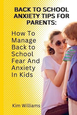 Book cover for Back to School Anxiety Tips for Parents