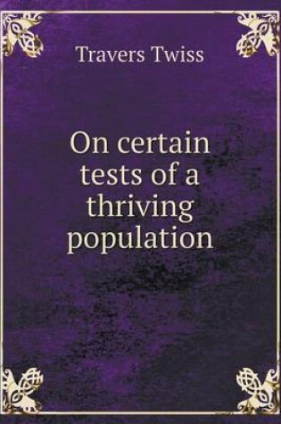 Cover of On certain tests of a thriving population