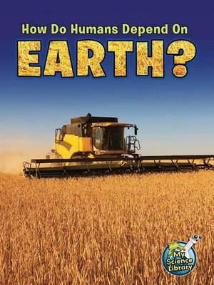 Book cover for How Do Humans Depend on Earth?