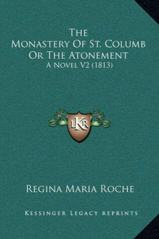 Cover of The Monastery of St. Columb or the Atonement