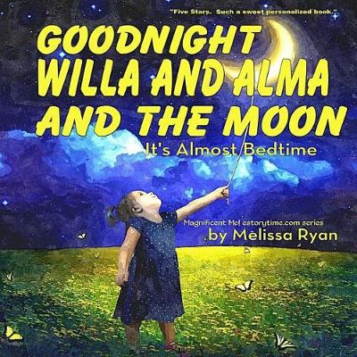 Book cover for Goodnight Willa and Alma and the Moon, It's Almost Bedtime