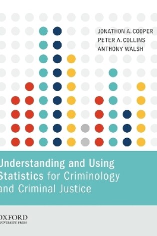 Cover of Understanding and Using Statistics for Criminology and Criminal Justice