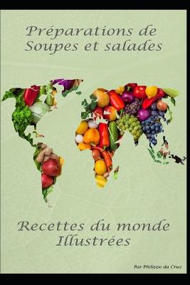 Book cover for Preparations de salades et soupes - Recettes du monde illustrees