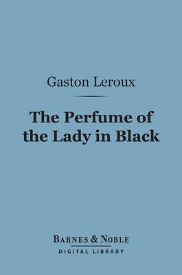 Book cover for The Perfume of the Lady in Black (Barnes & Noble Digital Library)
