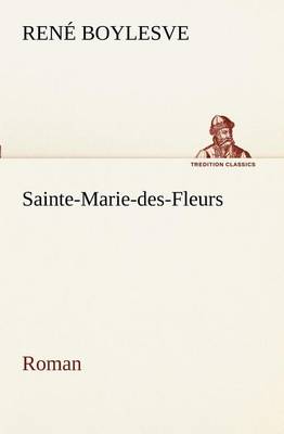 Book cover for Sainte-Marie-des-Fleurs Roman