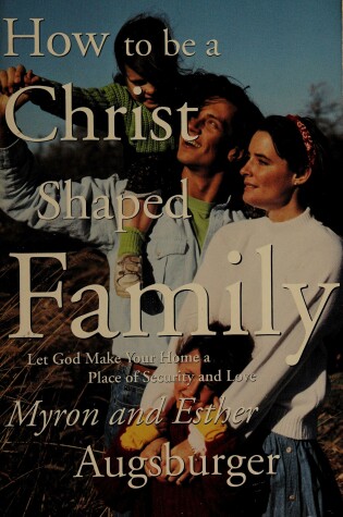 Cover of How to Be a Christ Shaped Family