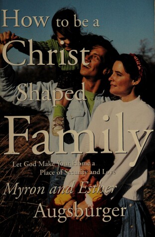 Book cover for How to Be a Christ Shaped Family