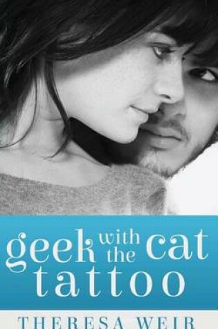 Cover of Geek with the Cat Tattoo