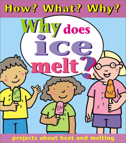 Book cover for Why Does Ice Melt?
