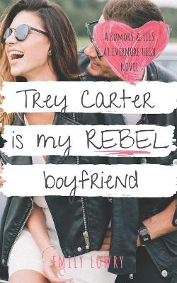 Cover of Trey Carter is My Rebel Boyfriend