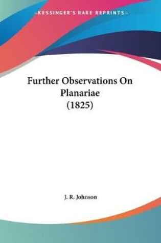 Cover of Further Observations On Planariae (1825)