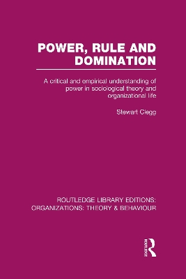 Cover of Power, Rule and Domination (RLE: Organizations)