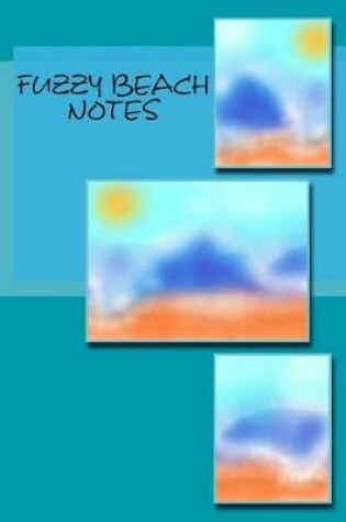 Cover of Fuzzy Beach Notes