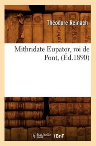 Cover of Mithridate Eupator, Roi de Pont, (Ed.1890)