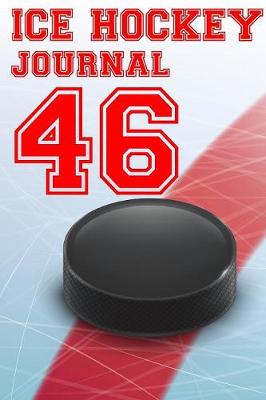 Book cover for Ice Hockey Journal 46