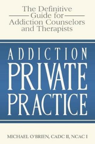 Cover of Addiction Private Practice