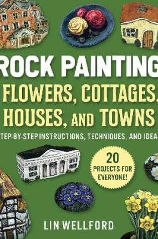 Cover of Rock Painting Flowers, Cottages, Houses, and Towns