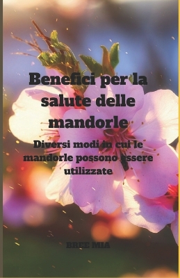 Book cover for Benefici per la salute delle mandorle