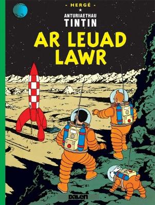 Book cover for Cyfres Anturiaethau Tintin: Ar Leuad Lawr