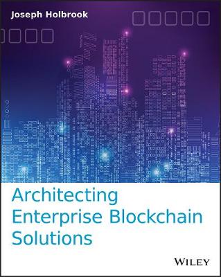 Book cover for Architecting Enterprise Blockchain Solutions