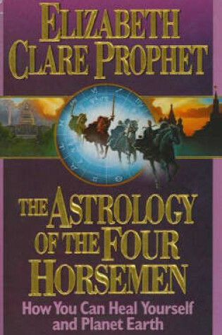 Cover of The Astrology of the Four Horsemen