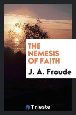 Book cover for The Nemesis of Faith